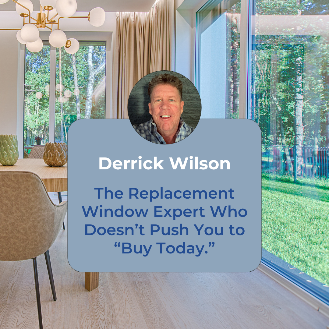 Replacement Window Expert Derrick Wilson at Exclusive Windows and Doors